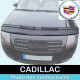 Bra de capot (protège capot) pour Cadillac